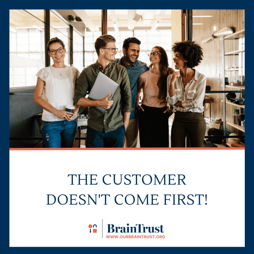 the customer doesn't come first