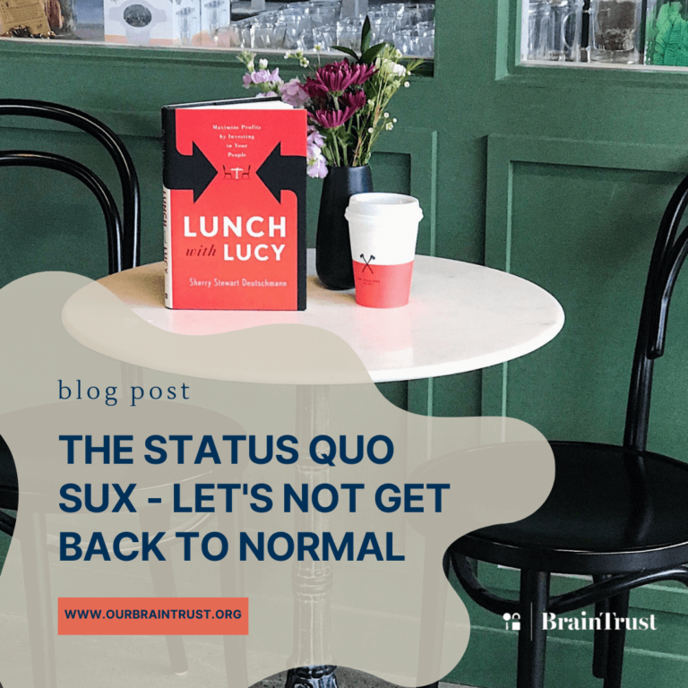 THE STATUS QUO SUX – LET’S NOT GET BACK TO NORMAL